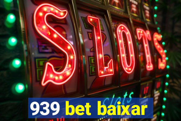 939 bet baixar